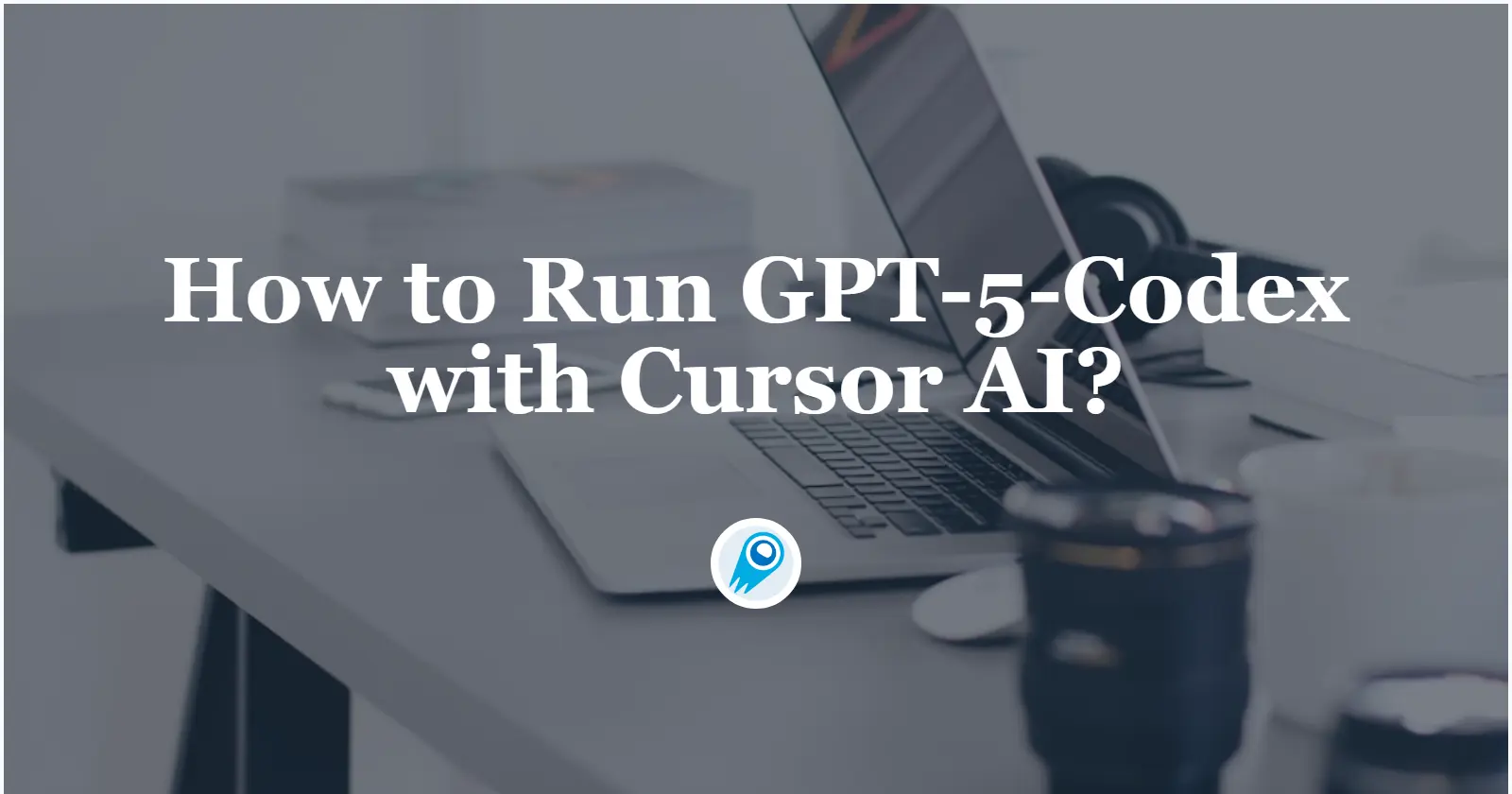 How to Run GPT-5-Codex with Cursor AI?
