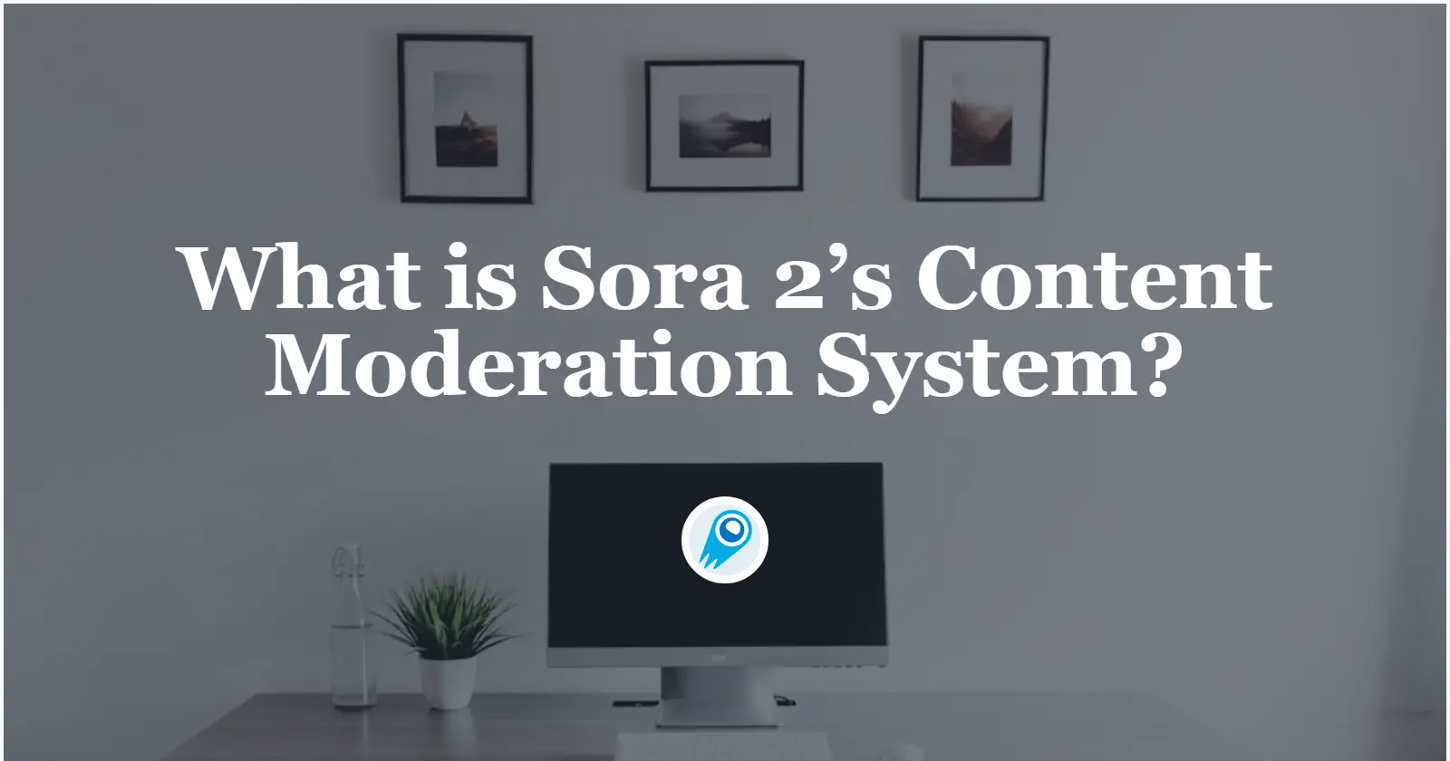 What is Sora 2’s Content Moderation System?