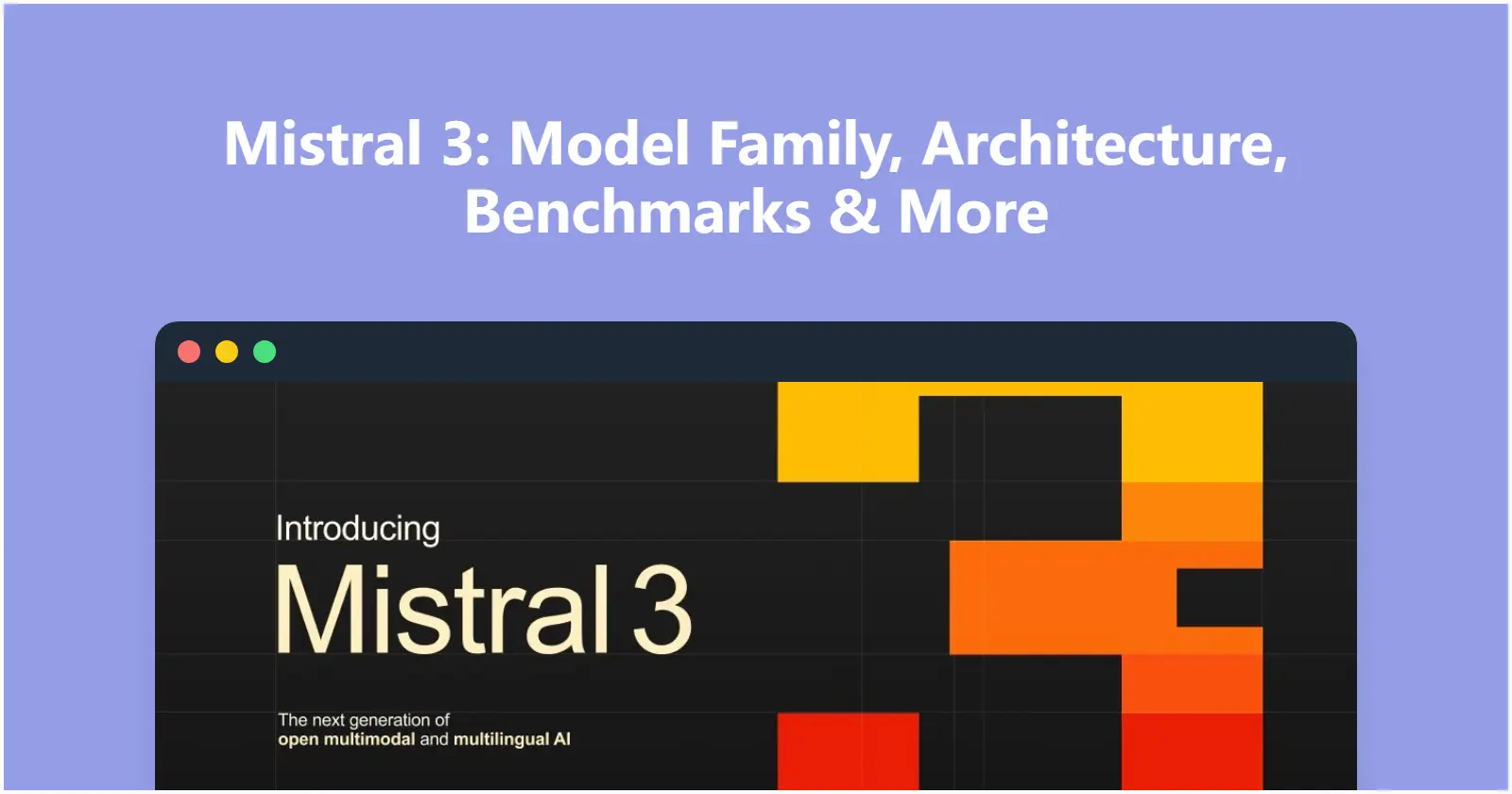 Mistral 3: Model Family, Architecture, Benchmarks & More